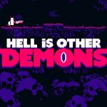 Hell is Other Demons